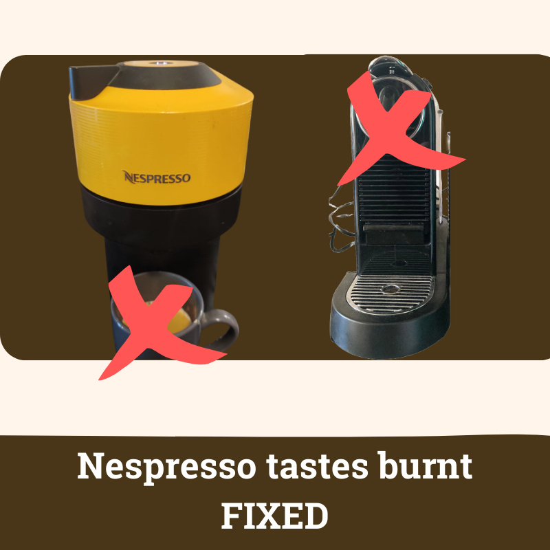 Nespresso tastes burnt | 100% fixed
